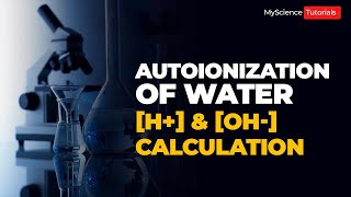 Autoionization of water H and OH Calculations [upl. by Andros]