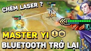 MASTER YI BLUETOOTH  CHÉM RA TIA LASER LÀ CÓ THẬT  LEO RANK CỰC NHANH VỚI ĐỘI HÌNH CỰC HOT 108 [upl. by Flanigan410]