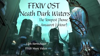 FFXIV OST  Neath Dark Waters  The Tempest Amaurot 1 Hour [upl. by Ailuj963]