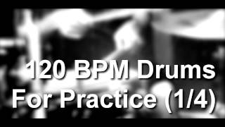 120 BPM Drum Track For Practice 14 [upl. by Twila166]