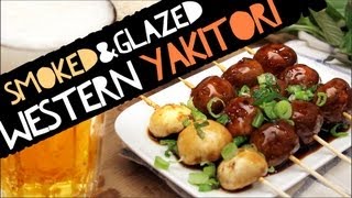 Smoked and Glazed Western YAKITORI  Scrumptious as it can be [upl. by Akimad]