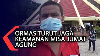 Ormas Turut Jaga Keamanan Misa Jumat Agung [upl. by Maurice]