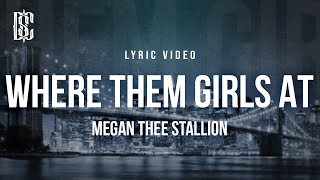 Megan Thee Stallion  Where Them Girls At  Lyrics [upl. by Ainala780]