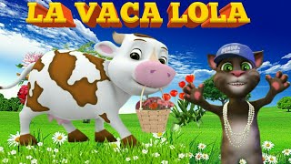 La vaca lola  canciones infantiles  mi gatito Tom [upl. by Tenneb356]