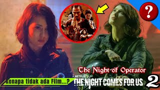 Kenapa Tidak Ada Film The Night Comes for Us 2 Penjelasan lengkap dan Berita Terbaru [upl. by Adiari]