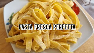 come fare la PASTA FRESCA PERFETTA [upl. by Sine]