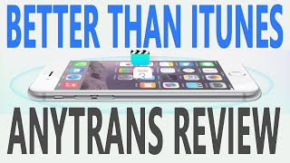 AnyTrans Review  BETTER THAN ITUNES  iMobie [upl. by Neelra]