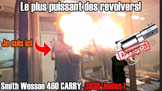 Le plus puissant des revolvers Smith Wesson 460 CARRY 3830 Joules [upl. by Retxab314]