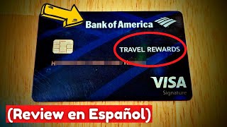 💳 Bank Of America Travel Rewards REVIEW en ESPAÑOL 💸 BENEFICIOS de VIAJES de la Tarjeta [upl. by Frye]