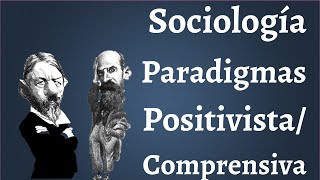 Sociologia Positivismo y Paradigma Comprensivo [upl. by Sethrida]