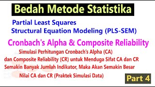 Bedah Metode Statistik PLS SEM Cronbachs Alpha dan Composite Reliability Part 2 [upl. by Hyozo]