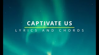 CAPTIVATE US Lyrics amp Chords  Watermark [upl. by Marron672]