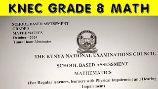 Grade 8 Mathematics KNEC Exam 2024 Solved Question by Question [upl. by Wurtz]