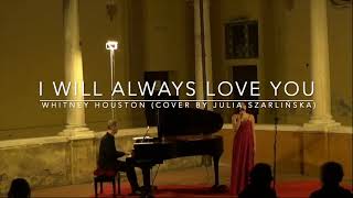 Julia Szarlińska  I Will Always Love You Whitney Houston cover [upl. by Raclima]