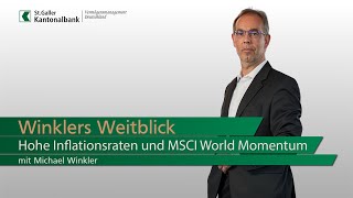 Winklers Weitblick  Hohe Inflationsraten und MSCI World Momentum  die bessere Strategie [upl. by Mylor]