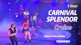 CARNIVAL SPLENDOR  5 Days Cruising to Tasmania From Sydney to Hobart amp Port Arthur [upl. by Huan345]