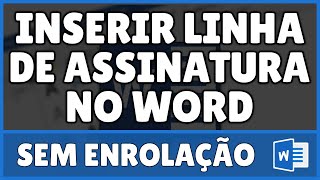 Como Inserir Linha de Assinatura no Word [upl. by Llehcal]