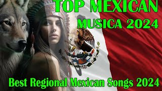 Música Regional Mexicana 2024 ♫ Lista de Top 40 Regional Mexicano 2024 [upl. by Archibaldo883]