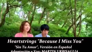 Heartstrings  Because I Miss You Spanish Cover [upl. by Ytsim]