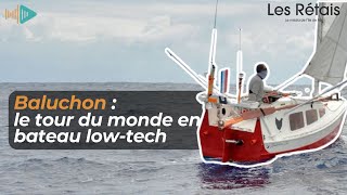 Baluchon  le tour du monde en bateau low tech [upl. by Meade]