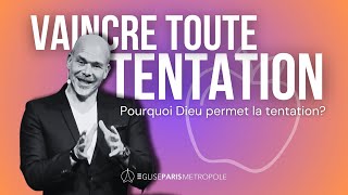 Pourquoi Dieu permet la tentation  Pasteur Christian Robichaud [upl. by Hoskinson]