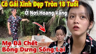 Mỹ Nhân Cực Xinh Đẹp Tròn 18 Tuổi Xây Mộ Cho Mẹ Đã Chết Bỗng Dưng Sống Lại [upl. by Prosser348]