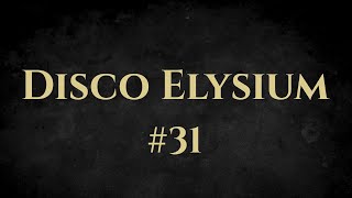 Disco Elysium 31  Conscience [upl. by Tildy]