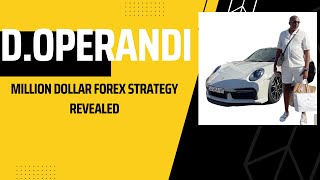 D OPERANDI MILLION DOLLAR FOREX STRATEGY REVEALED PART 2 [upl. by Claudelle]