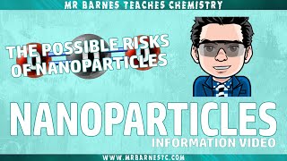 The Possible risks of Nanoparticles GCSE Separate Chemistry 19 [upl. by Lonee171]