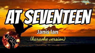 AT SEVENTEEN  JANIS IAN karaoke version [upl. by Alleunamme]