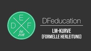 LMKurve  Formelle Herleitung  DFeducation [upl. by Baal]