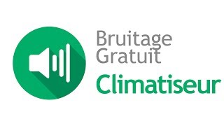 CLIMATISEUR  Bruitage Gratuit [upl. by Nibaj]