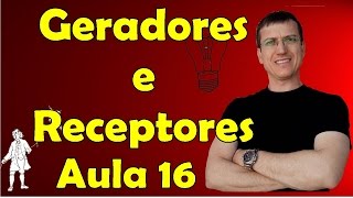 Geradores receptores e resistores  Eletrodinâmica  Aula 16  Prof Marcelo Boaro [upl. by Lindell]