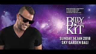 BILLY THE KIT  Sky Garden Bali Int DJ Series  January 14th 2018 [upl. by Cathie]