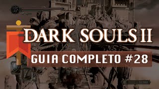 Dark Souls II  Guia Completo 28  Ninho e Santuário de Dragões [upl. by Anertak]