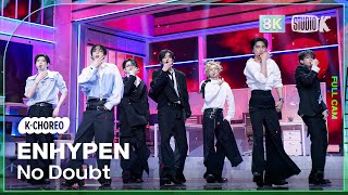 KChoreo 8K 엔하이픈 직캠 No Doubt ENHYPEN Choreography MusicBank 241115 [upl. by Euridice]