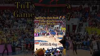 Aguilar to slam dunk pbabasketball finalgame1 shortsvideo youtuber pba aguilar viral [upl. by Nneb733]