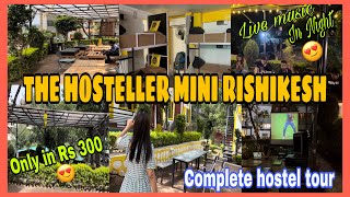 The Hosteller Rishikesh  Best hostel stay in RISHIKESH😍  cheap hostel under 300  live music 😍 [upl. by Venator598]