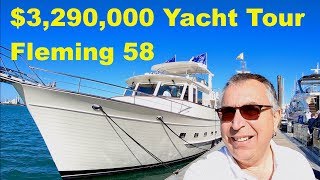 3290000 Yacht Tour  Fleming 58 [upl. by Eitsyrhc710]