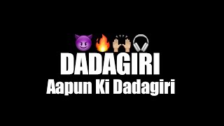 Dadagiri Apun Ki Dadagiri  Techno Mix  Dj Song  Dj Punekar [upl. by Hiram]