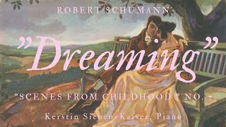 Schumann quotTräumereiquot Dreaming reverie Op 15 7 quotKinderszenenquot Scenes from Childhood piano music [upl. by Pen]