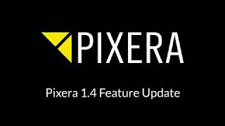 PIXERA 14 Feature Update [upl. by Nolava703]