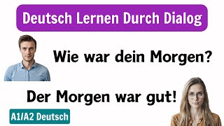 Gespräch Auf Deutsch A1A2  Deutsch Lernen Durch Hören  Deutsch Lernen Mit Gesprächen [upl. by Sira]