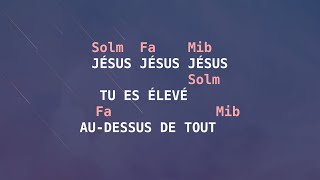 Jésus Tu es élevé audessus de tout paroles accords [upl. by Abraham]