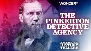 The Pinkerton Detective Agency  Behind The Brand  American History Tellers  Podcast [upl. by Gweneth]