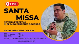 AGORA AO VIVO Padre Robson celebra Missa e Novena Receba bênçãos especiais em Mogi das Cruzes SP [upl. by Garlaand]