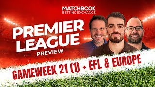 Football PREMIER LEAGUE GAMEWEEK 21 1  Betting Preview  EFL  Europe [upl. by Whitaker]