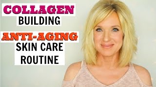 COLLAGEN Building ANTIAGING Skin Care Routine Over 40 [upl. by Littman]