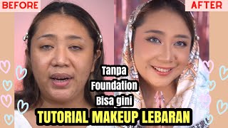 TUTORIAL MAKEUP LEBARAN 2022 TANPA FOUNDATION DIJAMIN AWET SEHARIAN [upl. by Berners]