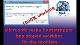 Microsoft setup bootstrapper has stoped working fix problem  Simple Solution [upl. by Nicholl149]